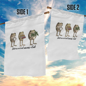 Introverted Moms Club Frog Graphic Garden Flag Funny Mothers Day Gift TS12 Print Your Wear