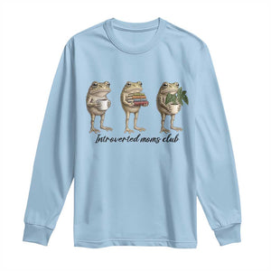 Introverted Moms Club Frog Graphic Long Sleeve Shirt Funny Mothers Day Gift TS12 Light Blue Print Your Wear