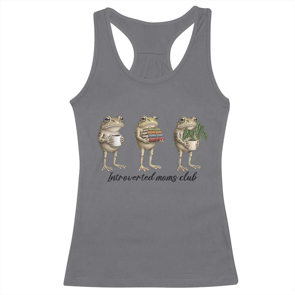 Introverted Moms Club Frog Graphic Racerback Tank Top Funny Mothers Day Gift TS12 Charcoal Print Your Wear
