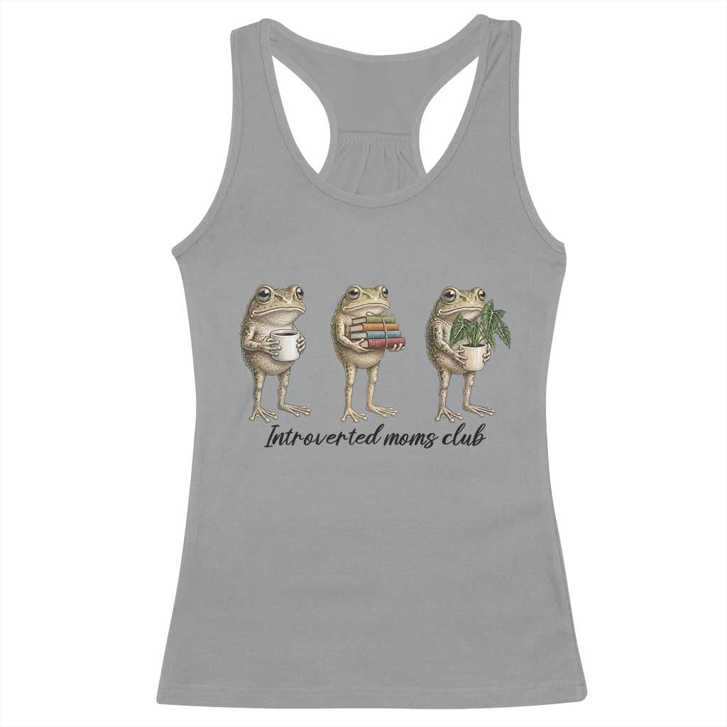 Introverted Moms Club Frog Graphic Racerback Tank Top Funny Mothers Day Gift TS12 Sport Gray Print Your Wear