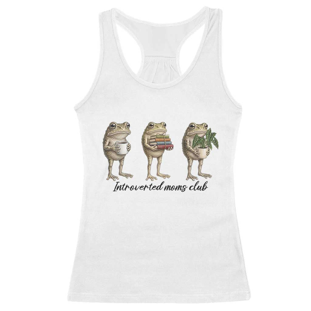 Introverted Moms Club Frog Graphic Racerback Tank Top Funny Mothers Day Gift TS12 White Print Your Wear