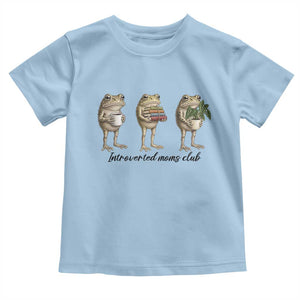 Introverted Moms Club Frog Graphic Toddler T Shirt Funny Mothers Day Gift TS12 Light Blue Print Your Wear