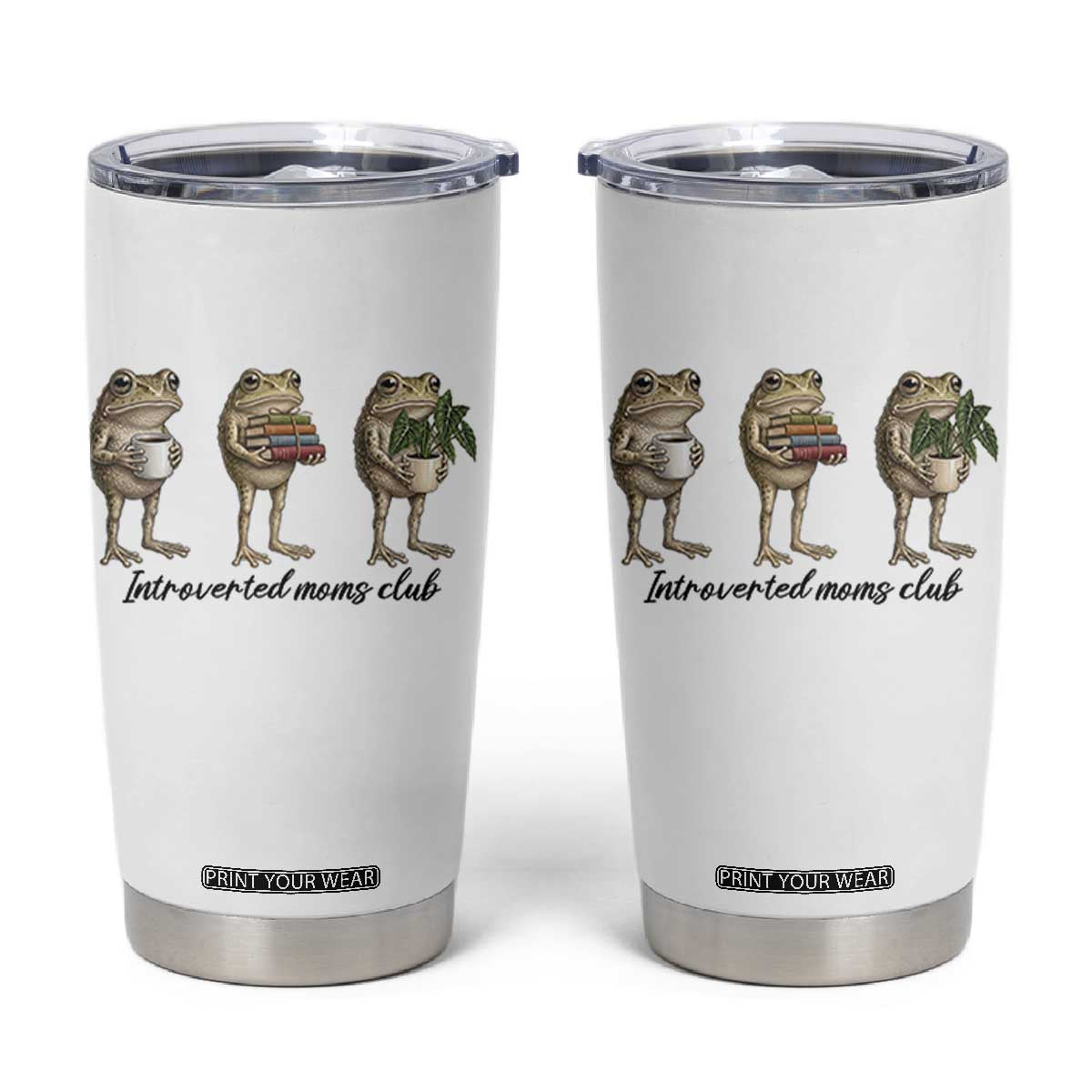Introverted Moms Club Frog Graphic Tumbler Cup Funny Mothers Day Gift TS12 White Print Your Wear