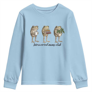 Introverted Moms Club Frog Graphic Youth Sweatshirt Funny Mothers Day Gift TS12 Light Blue Print Your Wear