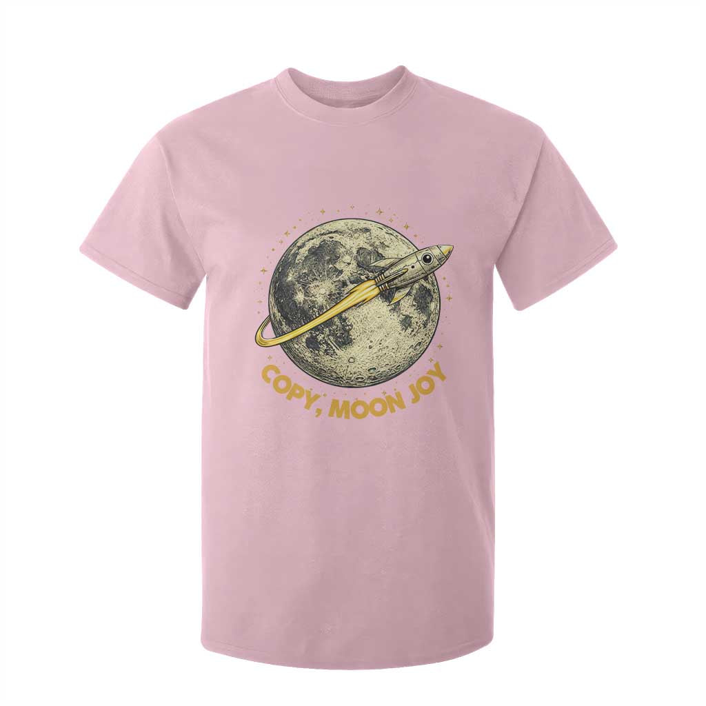 Copy Moon Joy Space Lover Lunar Mission T Shirt For Kid Astronaut Sci Fi Graphic TS12 Light Pink Print Your Wear