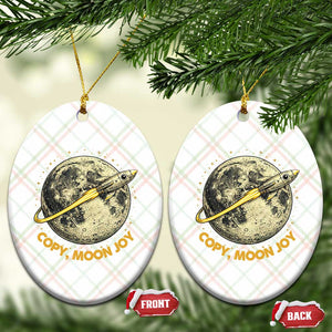 Copy Moon Joy Space Lover Lunar Mission Ceramic Ornament Astronaut Sci Fi Graphic TS12 Print Your Wear
