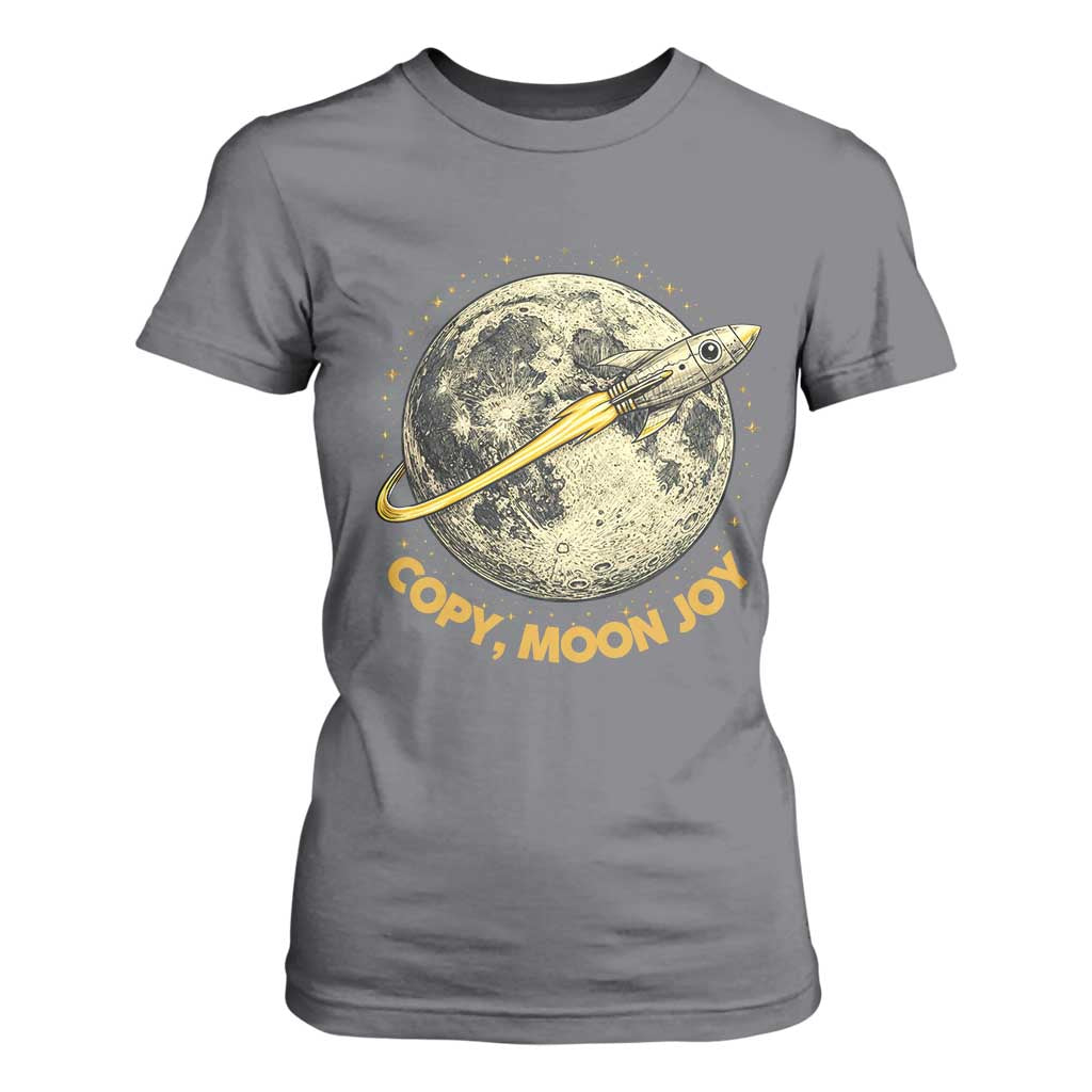 Copy Moon Joy Space Lover Lunar Mission T Shirt For Women Astronaut Sci Fi Graphic TS12 Charcoal Print Your Wear