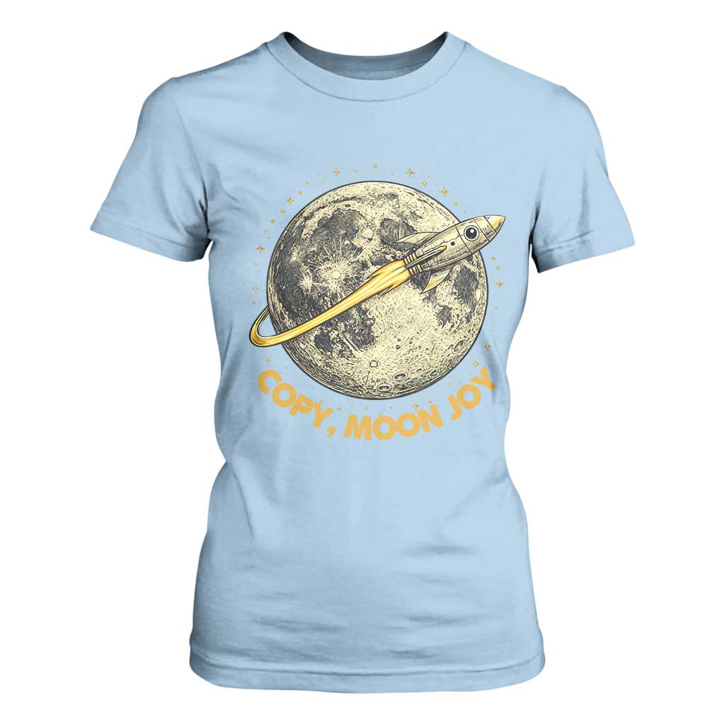 Copy Moon Joy Space Lover Lunar Mission T Shirt For Women Astronaut Sci Fi Graphic TS12 Light Blue Print Your Wear