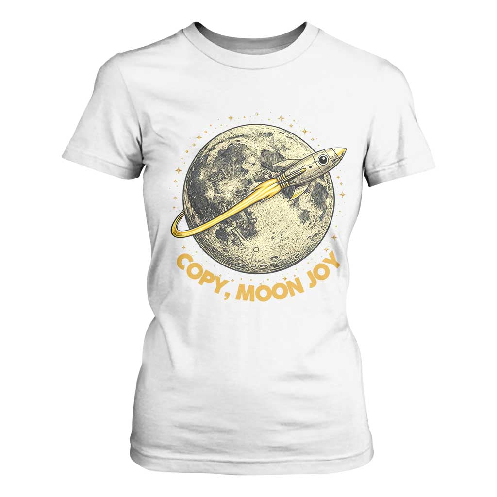 Copy Moon Joy Space Lover Lunar Mission T Shirt For Women Astronaut Sci Fi Graphic TS12 White Print Your Wear