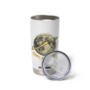 Copy Moon Joy Space Lover Lunar Mission Tumbler Cup Astronaut Sci Fi Graphic TS12 Print Your Wear