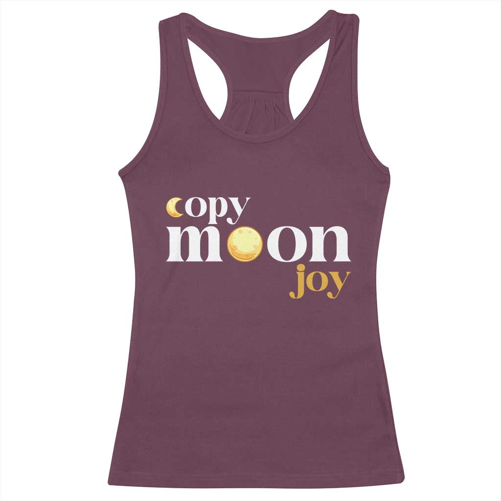 Copy Moon Joy Statement Full Moon Racerback Tank Top Space Exploration Lunar Journey 2026 TS12 Maroon Print Your Wear