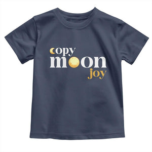 Copy Moon Joy Statement Full Moon Toddler T Shirt Space Exploration Lunar Journey 2026 TS12 Navy Print Your Wear