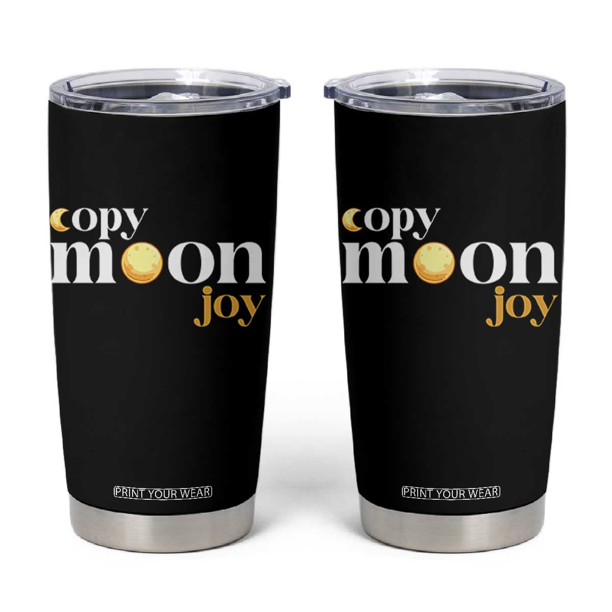 Copy Moon Joy Statement Full Moon Tumbler Cup Space Exploration Lunar Journey 2026 TS12 Black Print Your Wear
