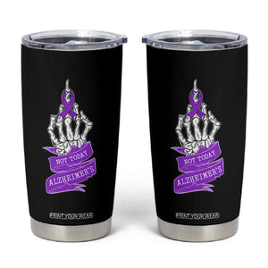 Not Today Alzheimers Tumbler Cup Funny Skeleton Middle Finger Purple Ribbon