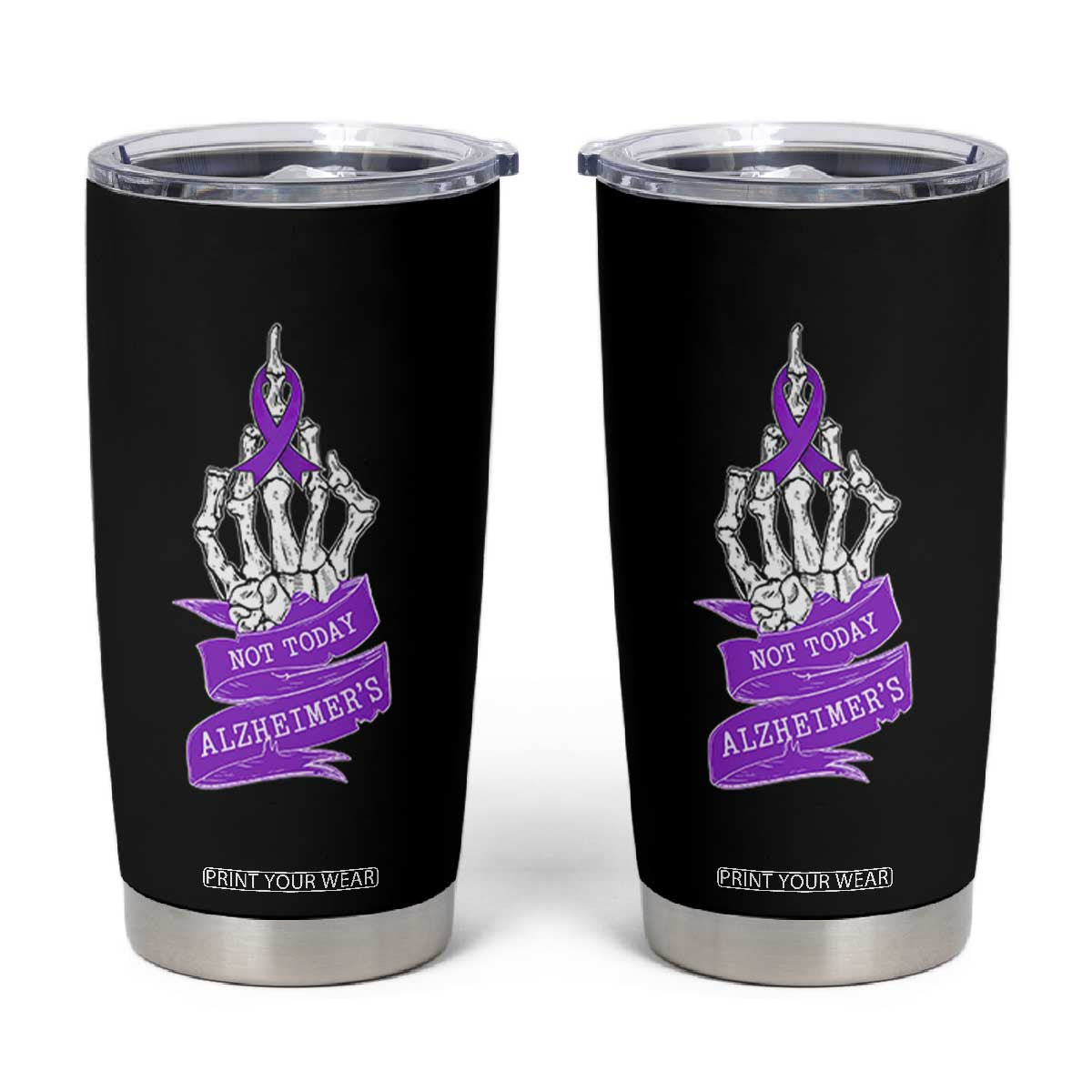 Not Today Alzheimers Tumbler Cup Funny Skeleton Middle Finger Purple Ribbon TS12 Black Print Your Wear