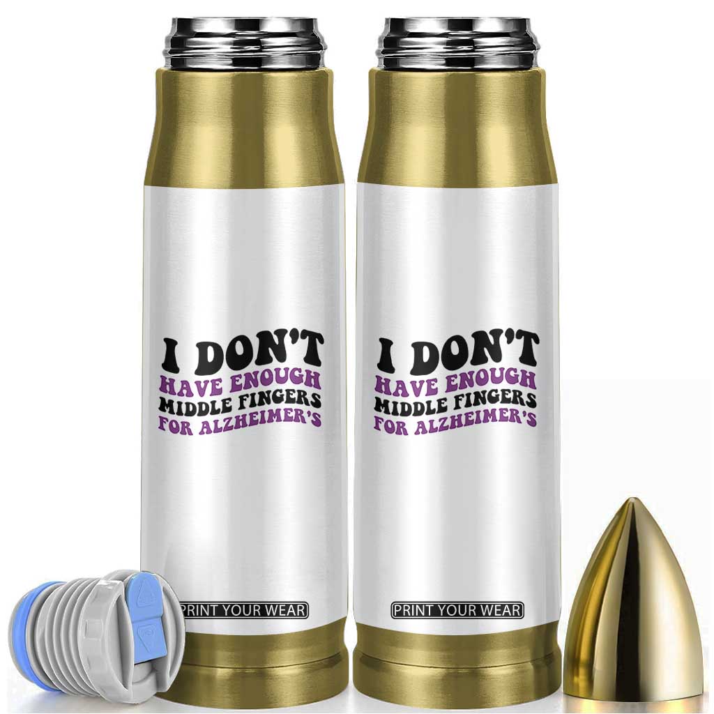 I Dont Have Enough Middle Fingers For Alzheimers Bullet Tumbler Groovy Purple Retro TS12 White Print Your Wear
