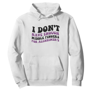 I Dont Have Enough Middle Fingers For Alzheimers Hoodie Groovy Purple Retro