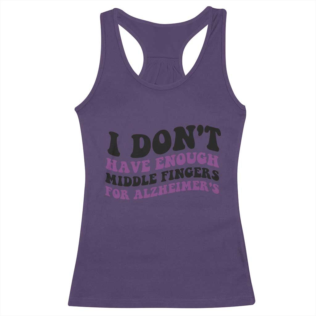 I Dont Have Enough Middle Fingers For Alzheimers Racerback Tank Top Groovy Purple Retro TS12 Purple Print Your Wear