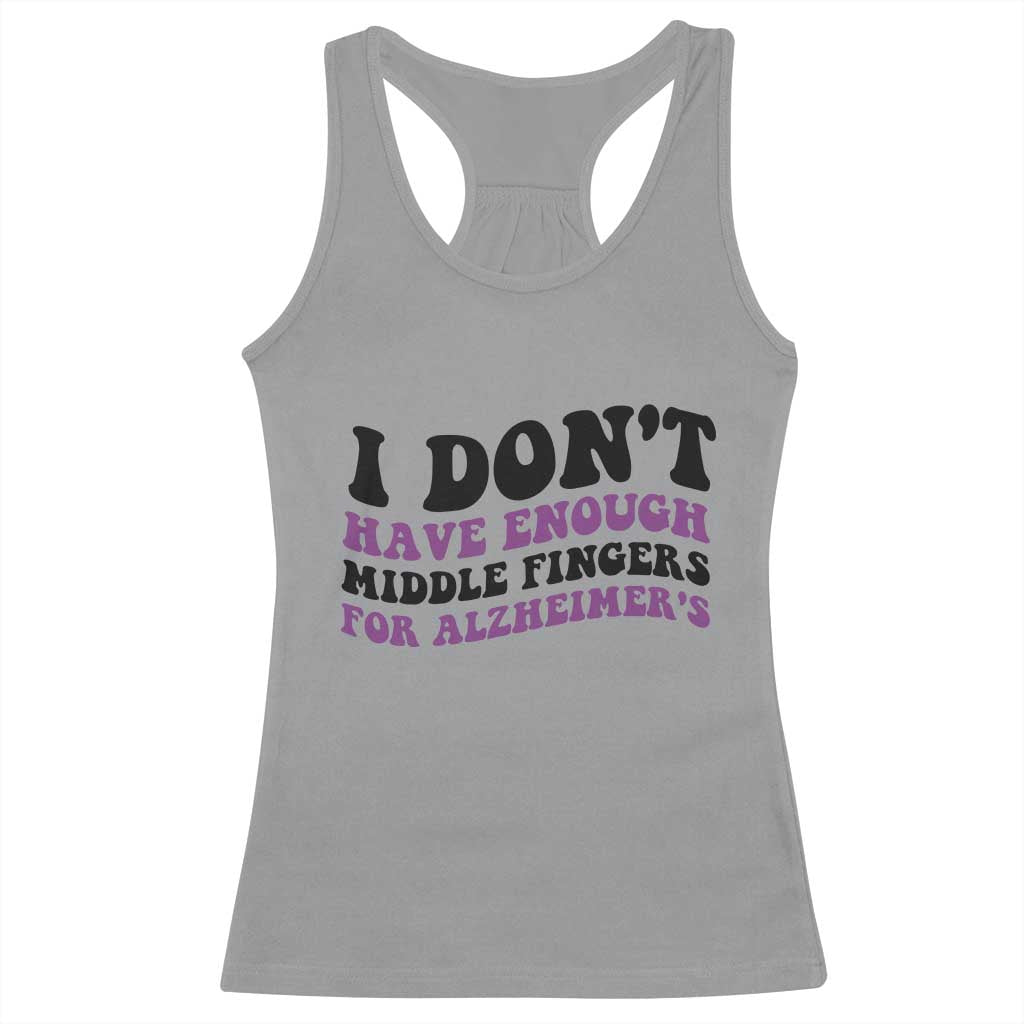 I Dont Have Enough Middle Fingers For Alzheimers Racerback Tank Top Groovy Purple Retro