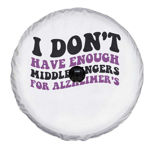 I Dont Have Enough Middle Fingers For Alzheimers Spare Tire Cover Groovy Purple Retro