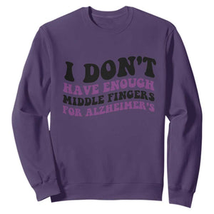 I Dont Have Enough Middle Fingers For Alzheimers Sweatshirt Groovy Purple Retro