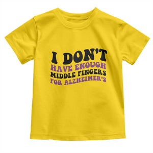 I Dont Have Enough Middle Fingers For Alzheimers Toddler T Shirt Groovy Purple Retro
