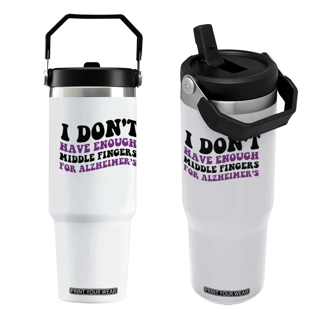 I Dont Have Enough Middle Fingers For Alzheimers Flip Straw Tumbler Groovy Purple Retro TS12 One Size: 30 oz White Print Your Wear