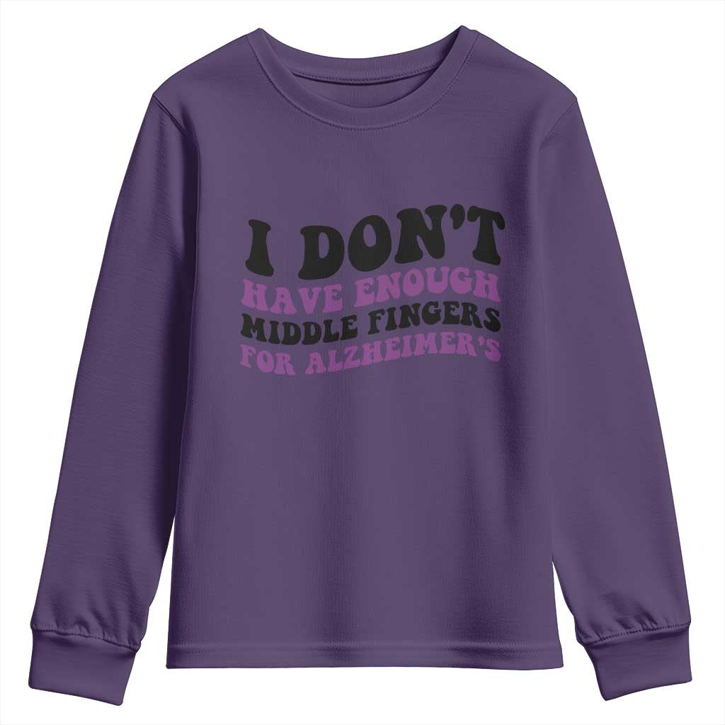 I Dont Have Enough Middle Fingers For Alzheimers Youth Sweatshirt Groovy Purple Retro TS12 Purple Print Your Wear