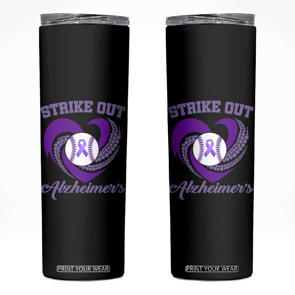 Strike Out Alzheimers Skinny Tumbler Purple Ribbon Baseball Hope Support TS12 Black Print Your Wear