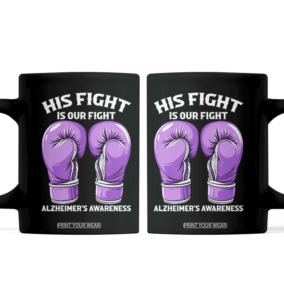Purple Boxing Gloves Alzheimers Support Coffee Mug His Fight Our Fight TS12 Black Print Your Wear