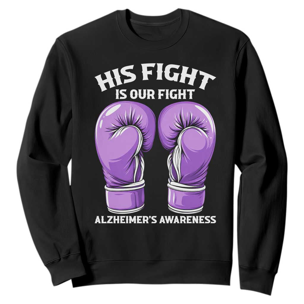 Purple Boxing Gloves Alzheimers Support Sweatshirt His Fight Our Fight