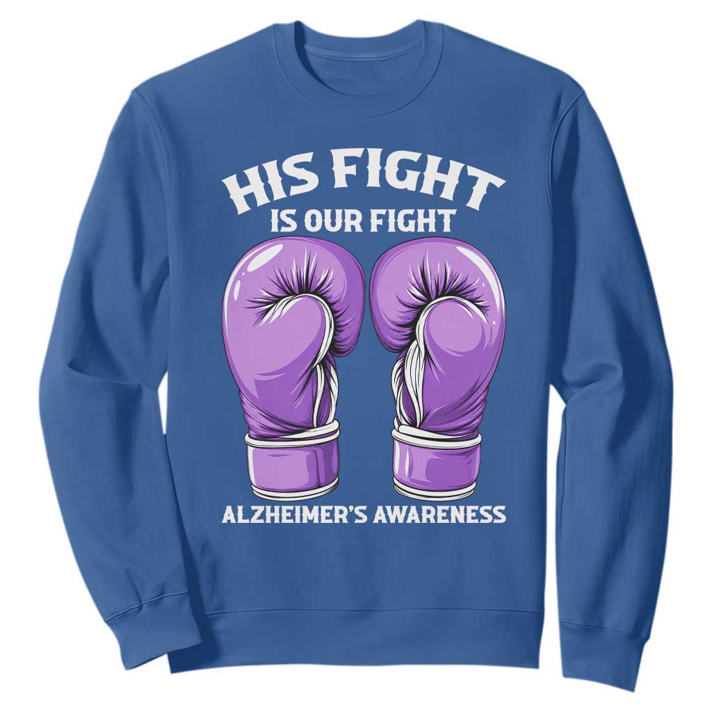 Purple Boxing Gloves Alzheimers Support Sweatshirt His Fight Our Fight