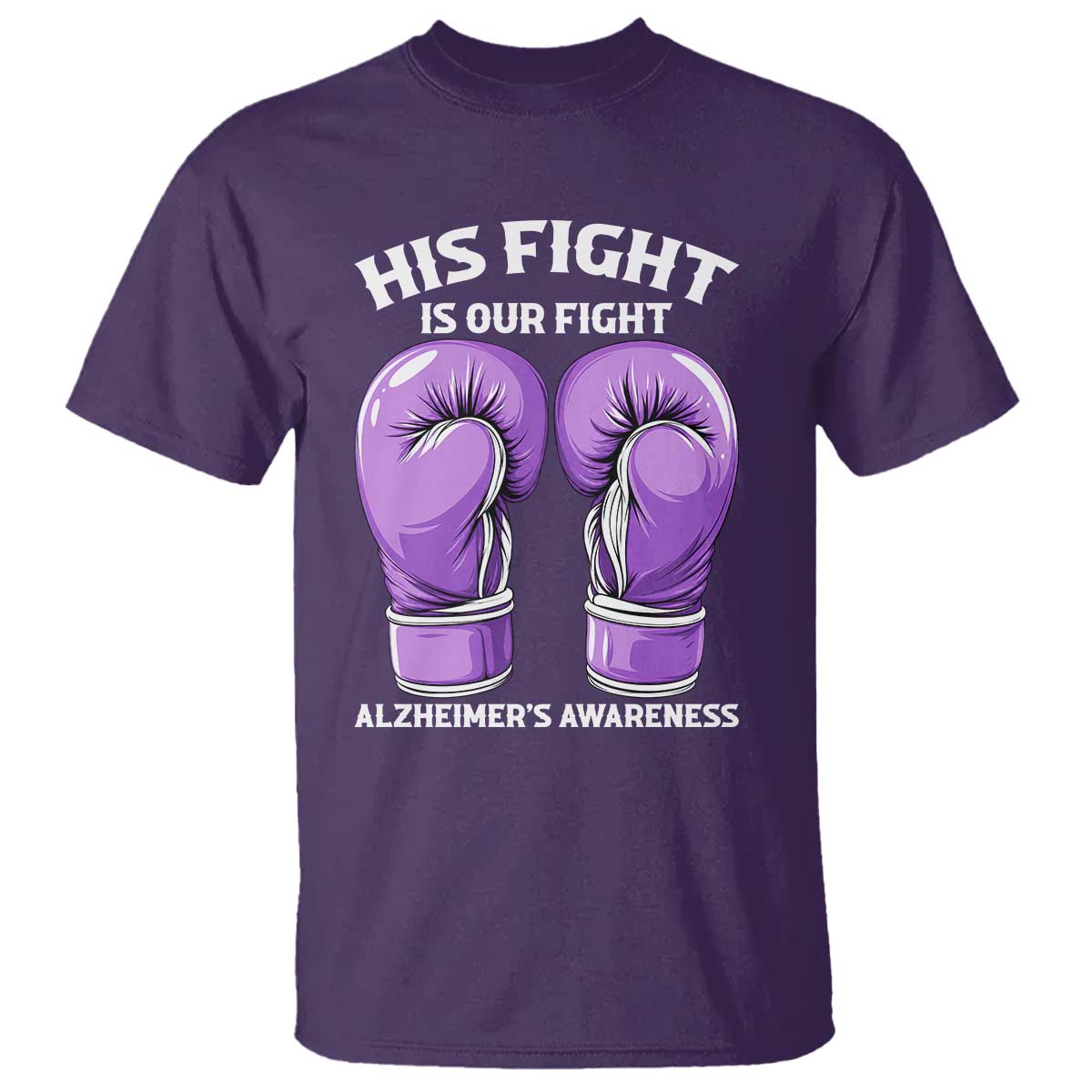 Purple Boxing Gloves Alzheimers Support T Shirt His Fight Our Fight TS12 Purple Print Your Wear