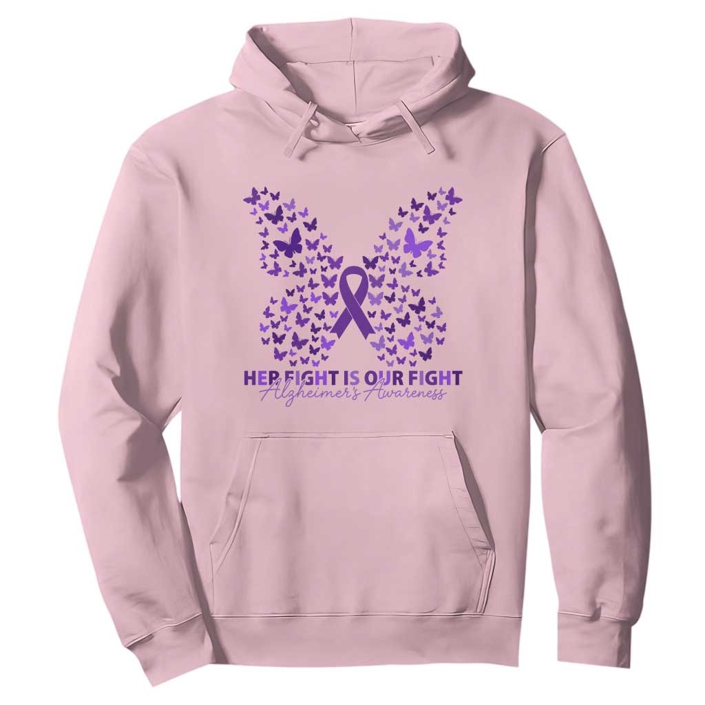 Alzheimers Awareness Butterfly Support Gift Hoodie Her Fight Our Fight