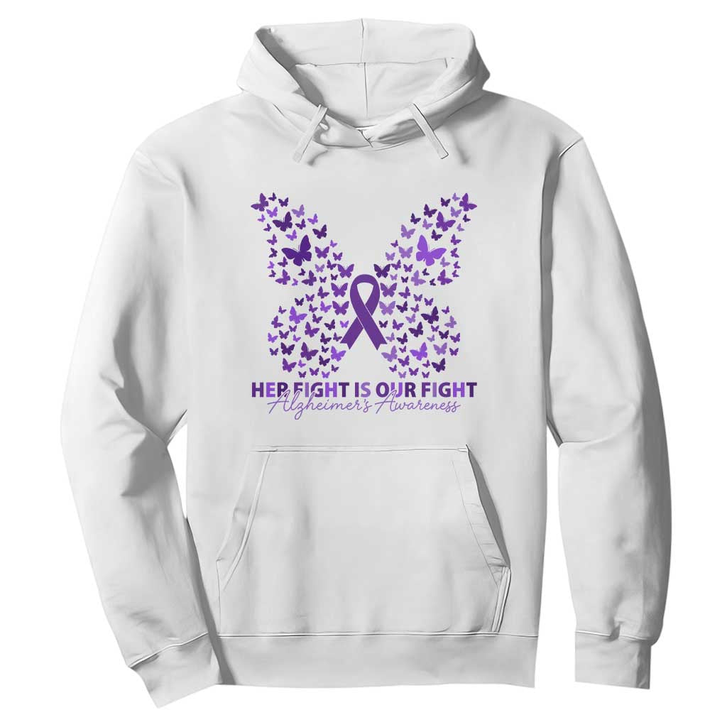 Alzheimers Awareness Butterfly Support Gift Hoodie Her Fight Our Fight TS12 White Print Your Wear