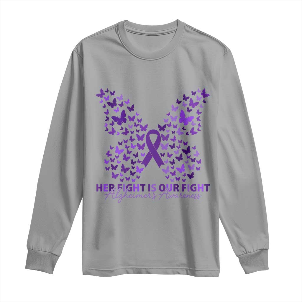 Alzheimers Awareness Butterfly Support Gift Long Sleeve Shirt Her Fight Our Fight