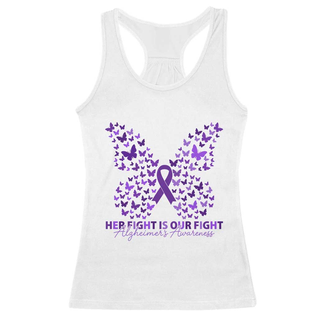 Alzheimers Awareness Butterfly Support Gift Racerback Tank Top Her Fight Our Fight TS12 White Print Your Wear