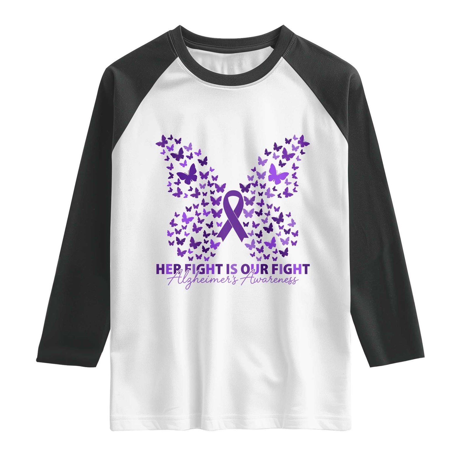 Alzheimers Awareness Butterfly Support Gift Raglan Shirt Her Fight Our Fight TS12 White Black Print Your Wear