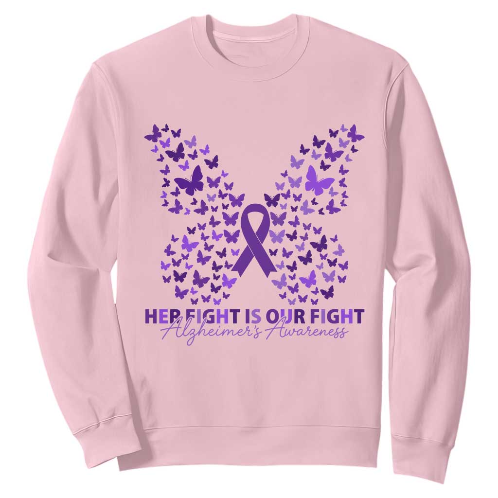 Alzheimers Awareness Butterfly Support Gift Sweatshirt Her Fight Our Fight