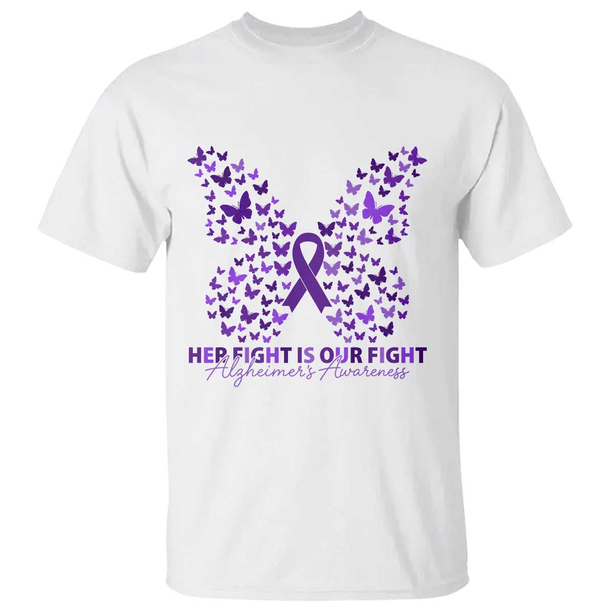 Alzheimers Awareness Butterfly Support Gift T Shirt Her Fight Our Fight TS12 White Print Your Wear