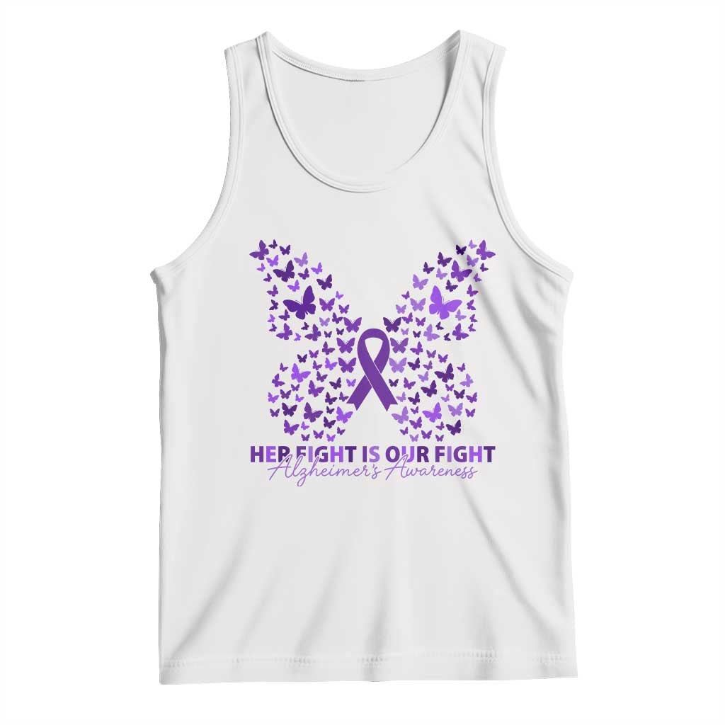Alzheimers Awareness Butterfly Support Gift Tank Top Her Fight Our Fight TS12 White Print Your Wear