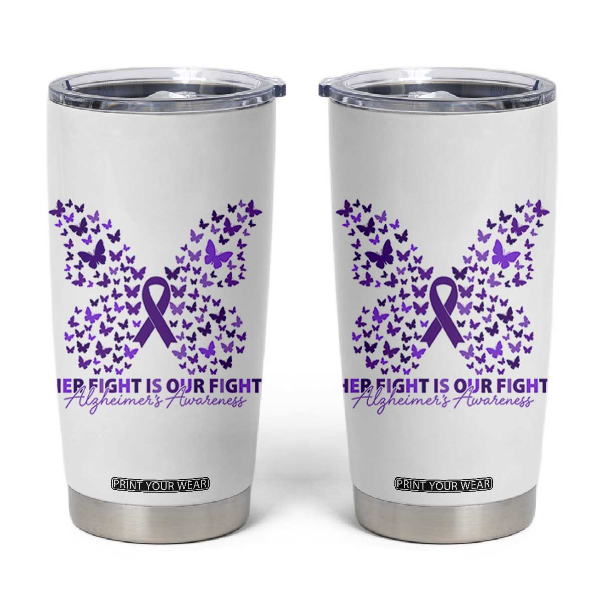 Alzheimers Awareness Butterfly Support Gift Tumbler Cup Her Fight Our Fight