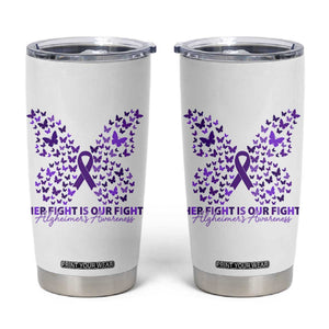 Alzheimers Awareness Butterfly Support Gift Tumbler Cup Her Fight Our Fight