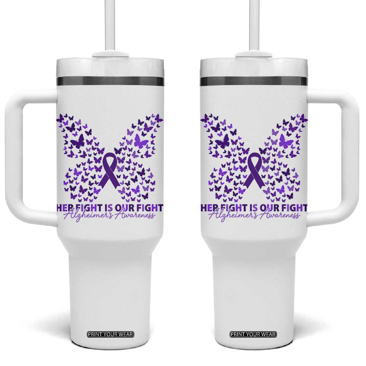 Alzheimers Awareness Butterfly Support Gift Tumbler With Handle Her Fight Our Fight TS12 One Size: 40 oz White Print Your Wear