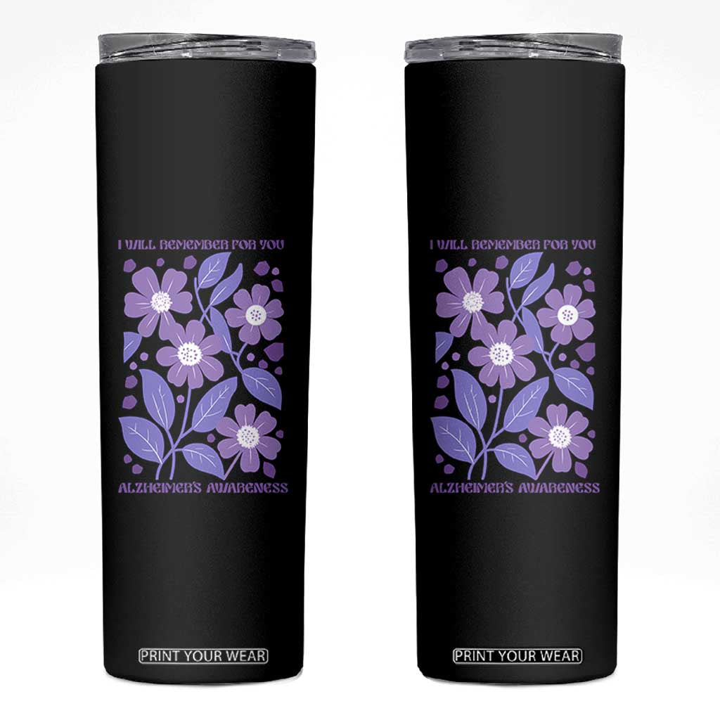 Alzheimers Purple Floral Retro Graphic Skinny Tumbler I Will Remember For You TS12 Black Print Your Wear