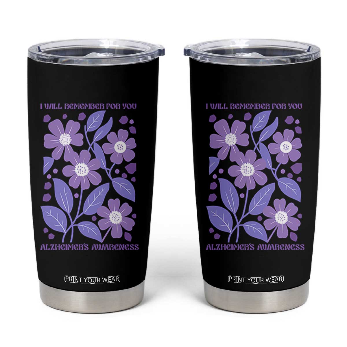 Alzheimers Purple Floral Retro Graphic Tumbler Cup I Will Remember For You TS12 Black Print Your Wear