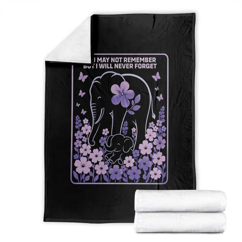 Elephant Alzheimers Purple Floral Support Throw Blanket You May Not Remember But I Will Never Forget TS12 Black Print Your Wear