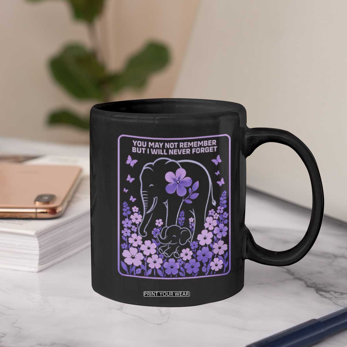 Elephant Alzheimers Purple Floral Support Coffee Mug You May Not Remember But I Will Never Forget