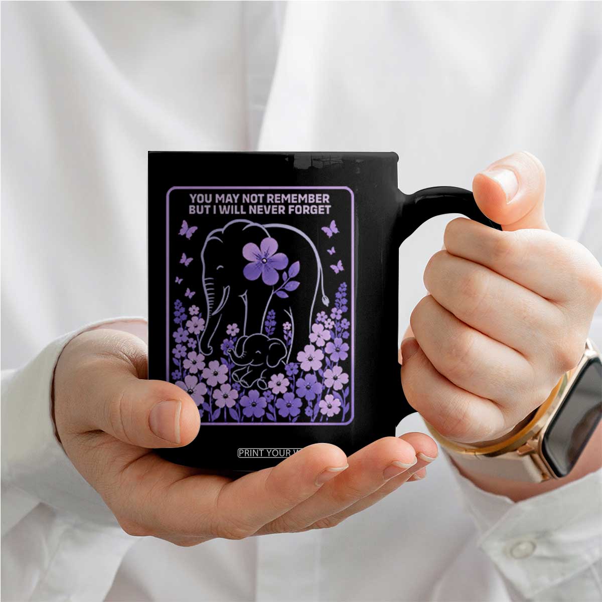 Elephant Alzheimers Purple Floral Support Coffee Mug You May Not Remember But I Will Never Forget