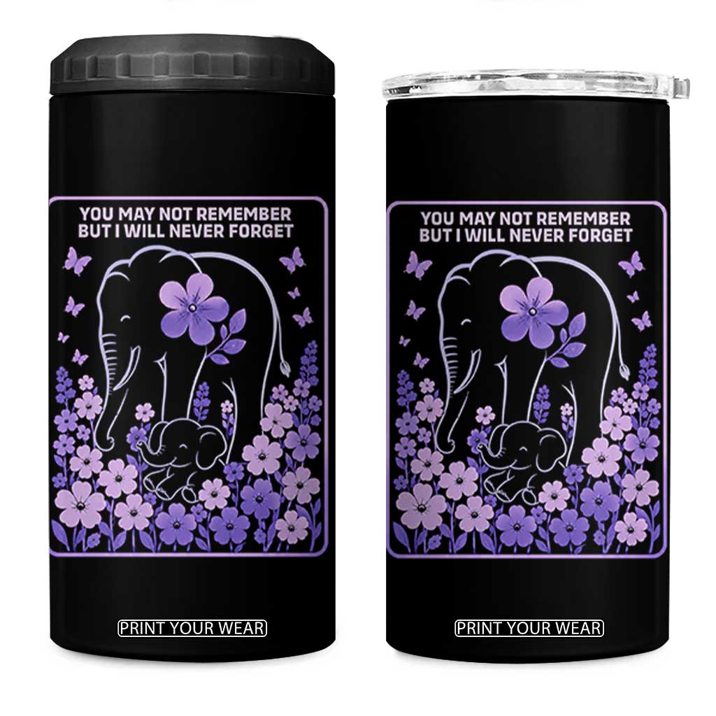 Elephant Alzheimers Purple Floral Support 4 in 1 Can Cooler Tumbler You May Not Remember But I Will Never Forget TS12 One Size: 16 oz Black Print Your Wear